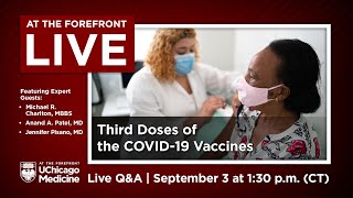 Third Doses of the COVID-19 Vaccines Expert Q&A Third Doses of the COVID-19 Vaccines Expert Q&A