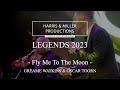 Legends 2023 - Fly Me To The Moon