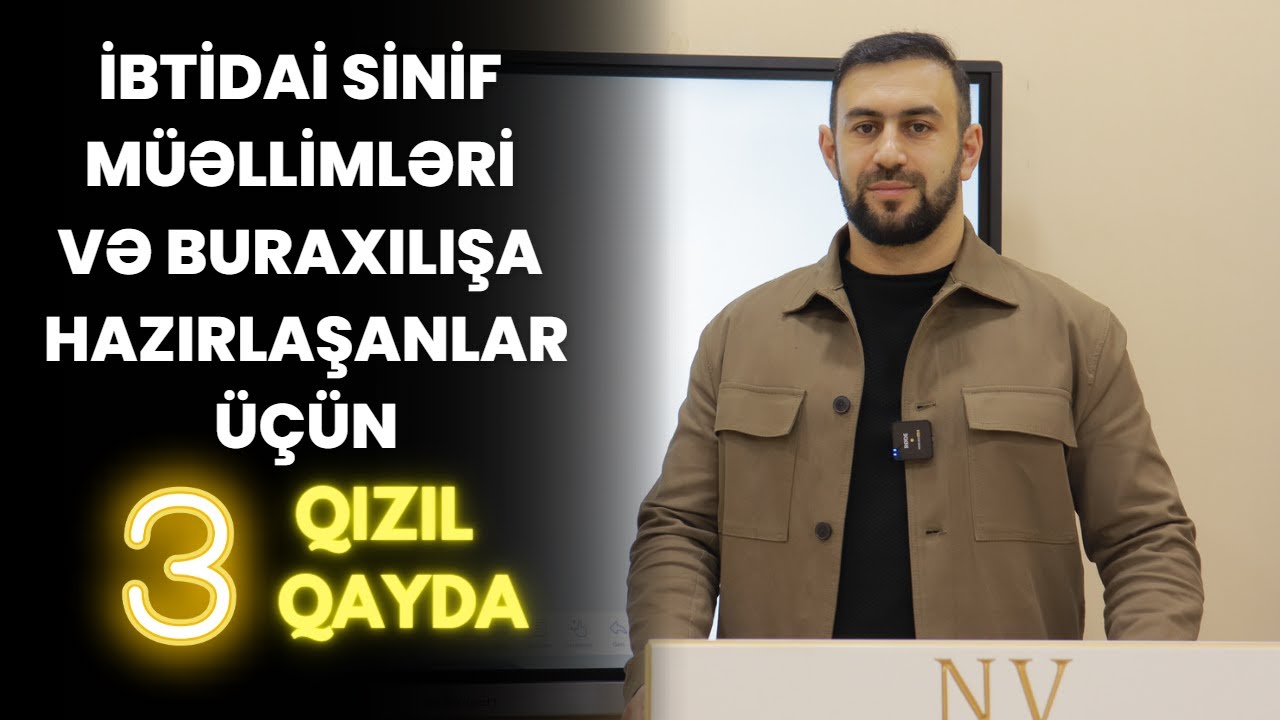 İbtidai sinif müəllimləri və buraxılışa hazırlaşanlar üçün 3 QIZIL QAYDA