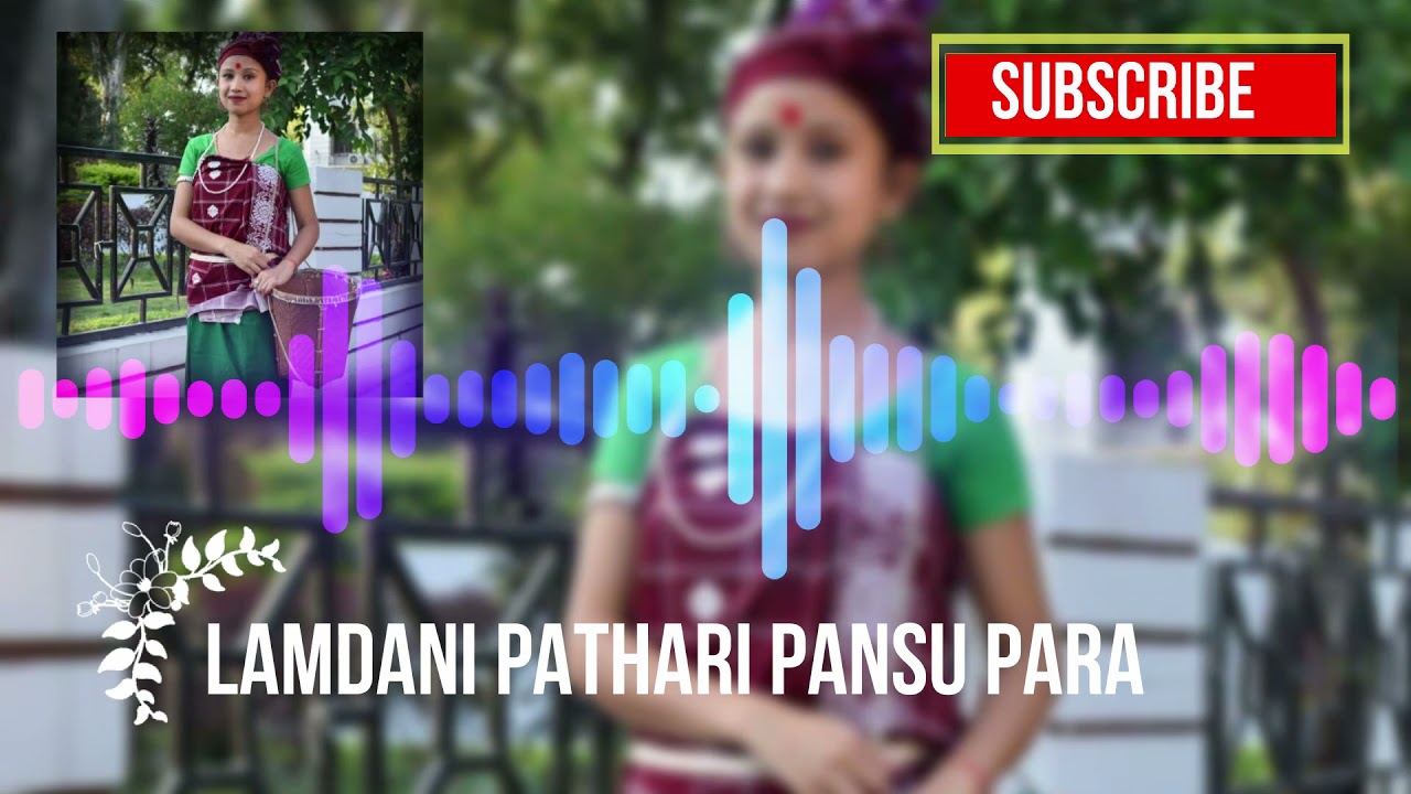 LAMDANI PATHARI PANSU PARA Rabha song audio track