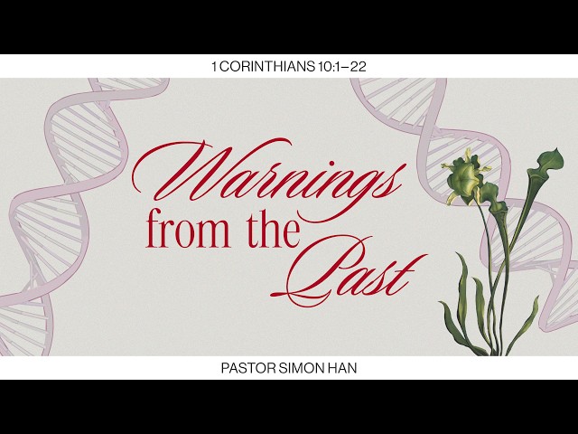 Warnings From The Past | 1 Corinthians 10:1-22 | One Family Church Service 27th September 2026