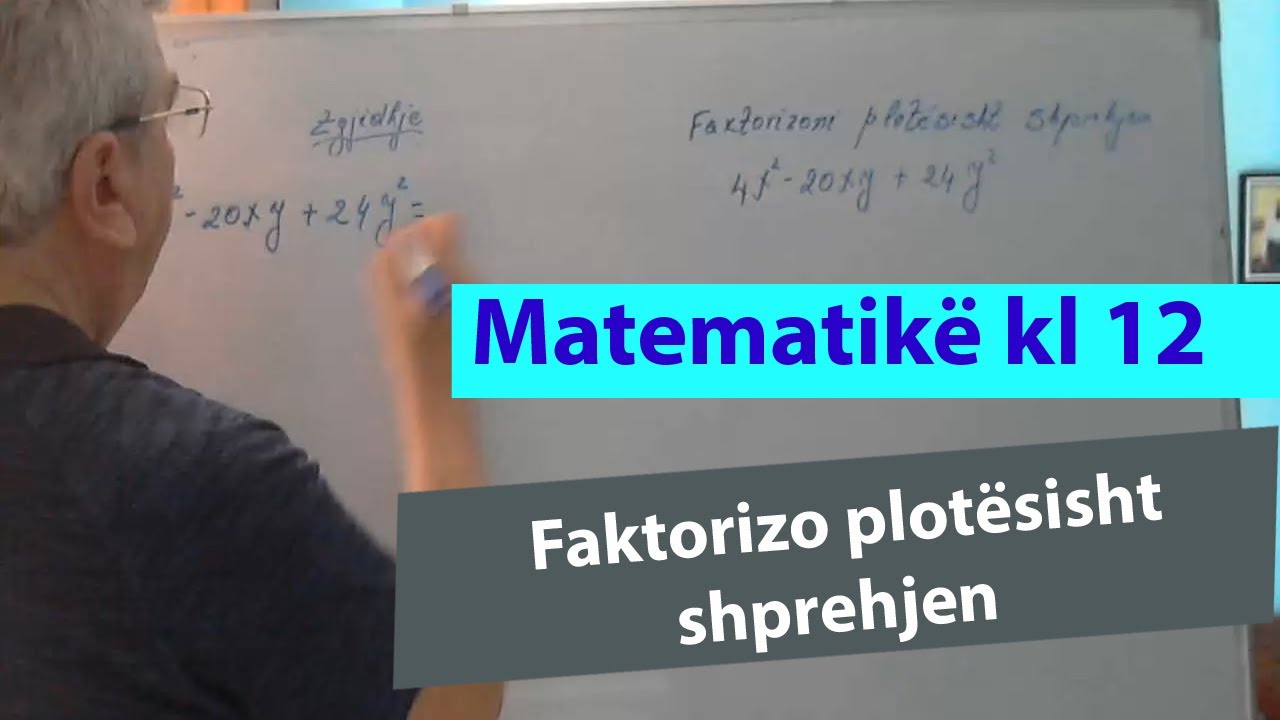 Ushtrime matematike kl 12/ Faktorizo plotësisht shprehjen