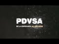 “PDVSA: De la esperanza al colapso”: Avance Oficial