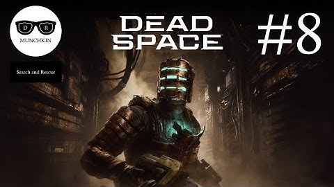 Search and Rescue - Dead Space (Part 8)