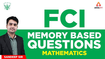FCI 2019 EXAM Memory Based Questions (Mathematics) By Sandeep Sir | 6:15 PM