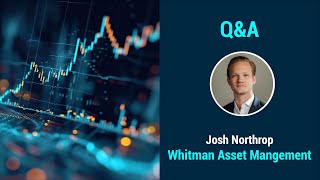 Vox Markets Fund Manager Series: Josh Northrop of Whitman Asset Management by Vox Markets 879 views 8 days ago 1 hour, 18 minutes