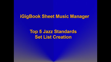iGigBook Sheet Music Manager: Top 5 Jazz Standards Set List Creation