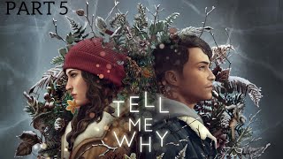 Tell Me Why: Chapter 3: Part 5 -Closure.