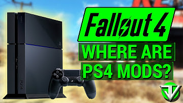 FALLOUT 4: WHERE ARE PS4 MODS?! (When We Should Expect Them + Performance Issues!)