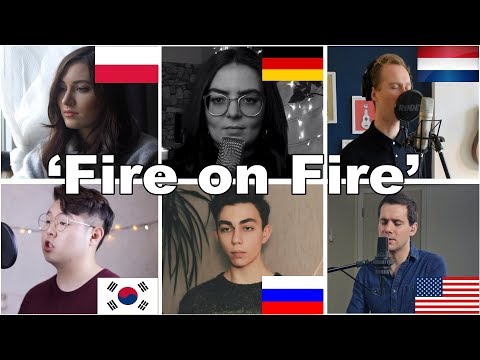 Who Sang It Better: Fire On Fire (Poland, Netherlands, Russia, Germany, South Korea, USA)