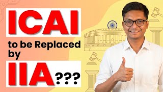 ICAI to be Replaced ? - What is IIA ? -  Statutory update for CA CS CMA Students