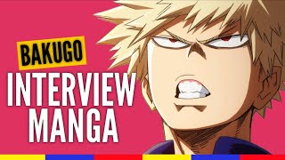 Bakugo - Interview Manga : Les fangirls tu likes ? Ton mot préféré ?