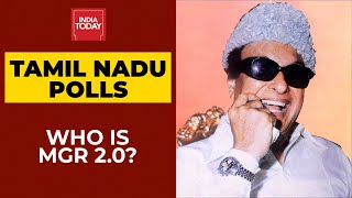 Tamil Nadu Polls| AIADMK Vs DMK: Who Is MGR 2.0? | India Today