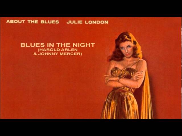 JULIE LONDON - Blues In The Night