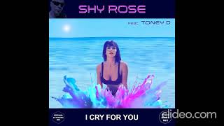 Shy Rose - I Cry For You (Single) 2024