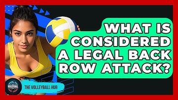 What Is Considered A Legal Back Row Attack? - The Volleyball Hub