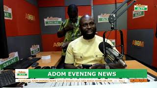 ADOM EVENING NEWS | NAKET KASIEBO | Wednesday 27th March 2024