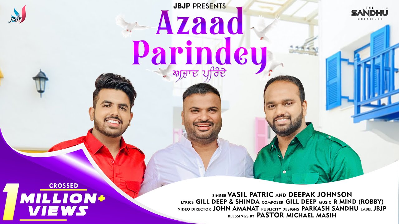 Azaad Parindey Official Video Vasil Patric  Deepak Johnson  Masih Song 2021  JBJP Presents