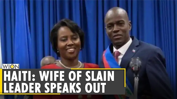 Haiti Assassination aftermath: Haitian first lady ...