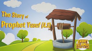 The Story Of Prophet Yusuf (A.S) | English Islam Stories For Kids