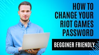 How To Change Your Riot Games Password | Beginner Tutorial (2024)