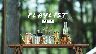 【Playlist ASMR】新緑の中でゆったりコーヒーを飲みながら聴きたくなる音楽／BGM／Coffee／作業音楽／鳥のさえずり／ playlist ／自然音 ／ relax ／camp