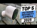 Top 5 BEST Outdoor Security Cameras of [2023]