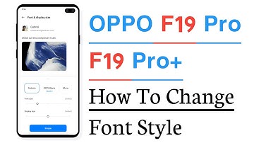 OPPO F19 Pro+ & F19 Pro How To Change Font Style