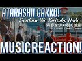 LIFE OF THE YOUTH! ATARASHII GAKKO! -  青春を切り裂く波動Seishun Wo Kirisaku Hado Official MV Music Reaction!