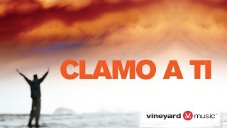 Clamo a Ti | Ministério Vineyard