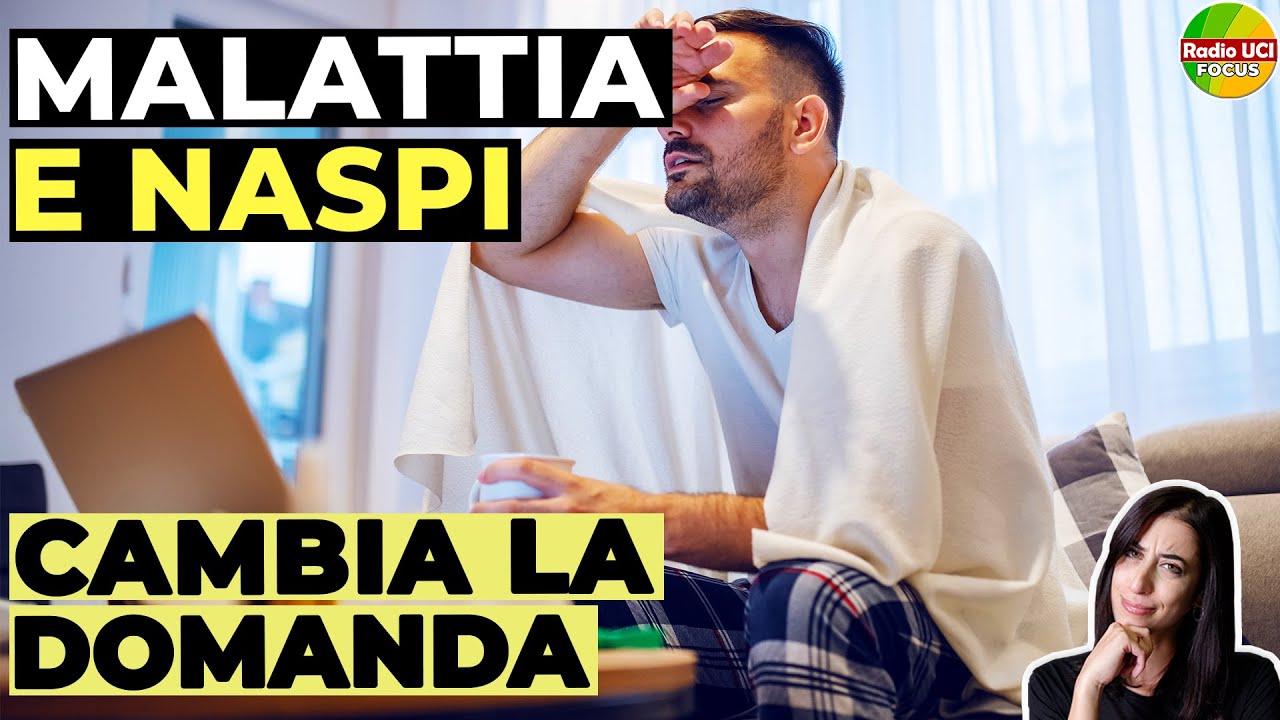 MALATTIA PRIMA DELLA NASPI: Cambia la domanda INPS, ecco la NOVITÀ