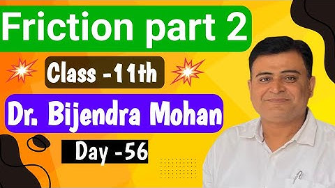 Understanding Friction - Class 11 Physics | NEET & JEE Preparation | Day 2 | Birendra Mohan Physics