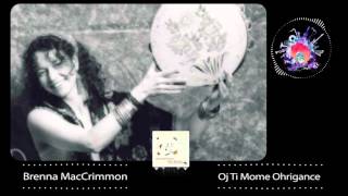 Brenna Maccrimmon - Oj Ti Mome Ohrigance