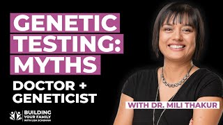Genetic Testing: Myths Busted (What Helps vs Hurts) | Doctor + Geneticist