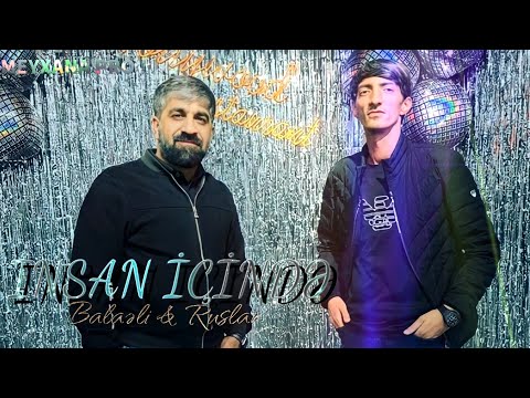 Balaeli & Ruslan - İnsan İcinde 2023 ( Remix Meyxana Pro )