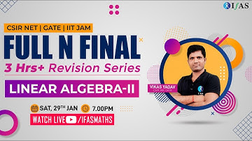 Linear Algebra- II for CSIR NET / GATE / IIT JAM | Mathematical Science | IFAS