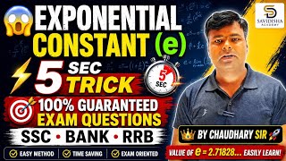 😱 Exponential Constant (e) Tricks in 5 Seconds | SSC • BANK • RRB | By Chaudhary Sir 👑