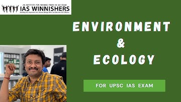 How to Study Environment & Ecology For UPSC IAS Exam