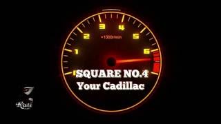 SQUARE No.4  -  Your Cadillac 2016