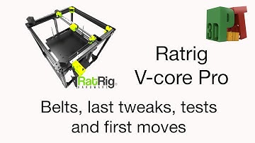 Ratrig V-Core Pro - Belts, Last Tweaks, tests and First moves