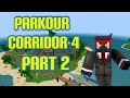 Parkour Corridor 4 part 2