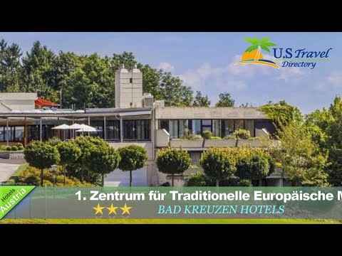 1. Zentrum für Traditionelle Europäische Medizin - Bad Kreuzen Hotels, Austria