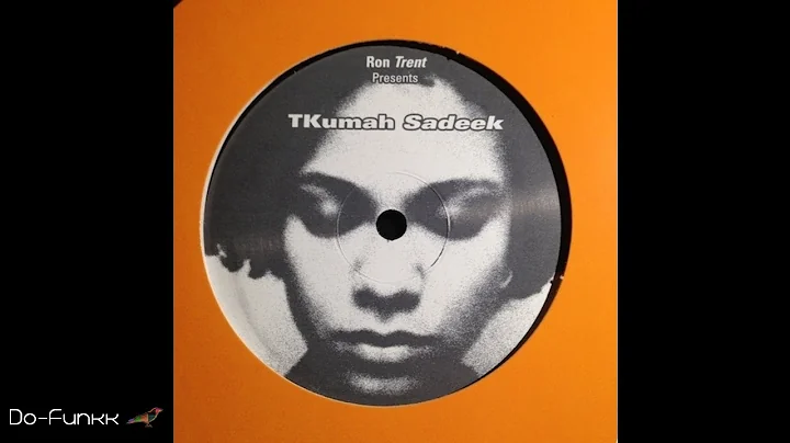 Ron Trent Presents TKumah Sadeek - In Time