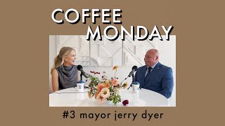 #3 -  Mayor Jerry Dyer