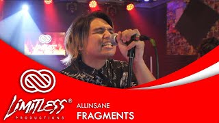Fragments - Allinsane | LIMITLESS LIVE