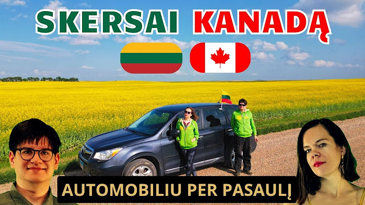 Važiuojam Kanados prerijomis! (tūkstančius kilometrų) | AŽ Automobiliu per pasaulį