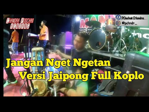 JANGAN NGET NGETAN Skill Kendang Chandra Poochaii Jaipong Dangdut Koplo Terbaru JANGAN NGET NGETAN Skill Kendang Chandra Poochaii Jaipong Dangdut Koplo Terbaru