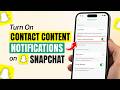 How to Turn on Contact Content Notifications on Snapchat