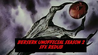 ARCHEs Unofficial BERSERK 97 Season 2 clips SFX redub