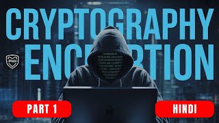 🔐Cryptography - PART 1 - ENCRYPTION - Symmetric & Asymmetric | Data Security | PhD Security